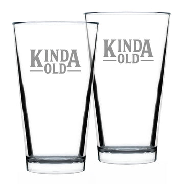 Kinda Old Pint Glass Birthday Gift - 16 oz - Set of 2