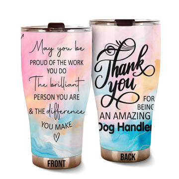 Thank You Amazing Dog Handler Tumbler Stainless Steel 30oz, Appreciation Gifts for Coworkers, Employees & Staffs