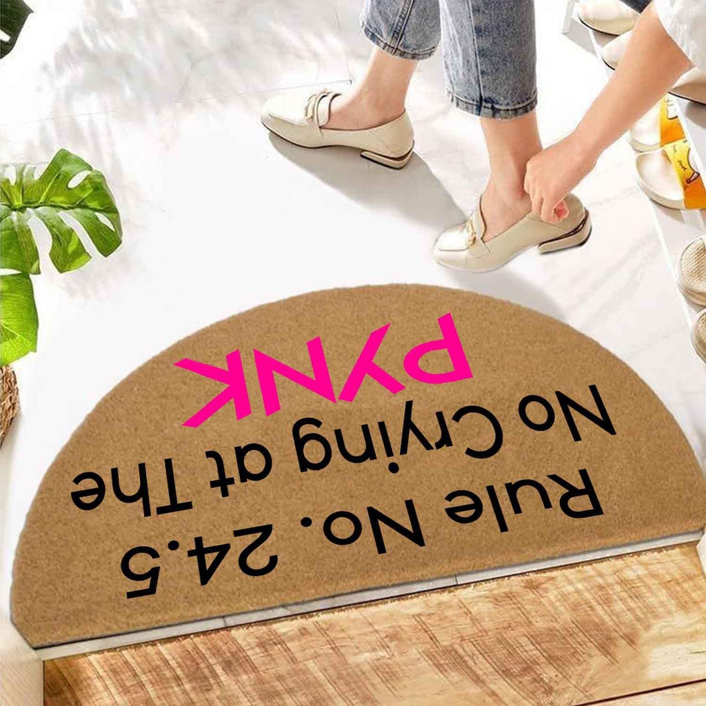 Funny Sarcastic Welcome Mat - Rule No. 24.5 No Crying at The Pynk Half Round Doormat, 29.5" x 17" Faux Coir Entryway