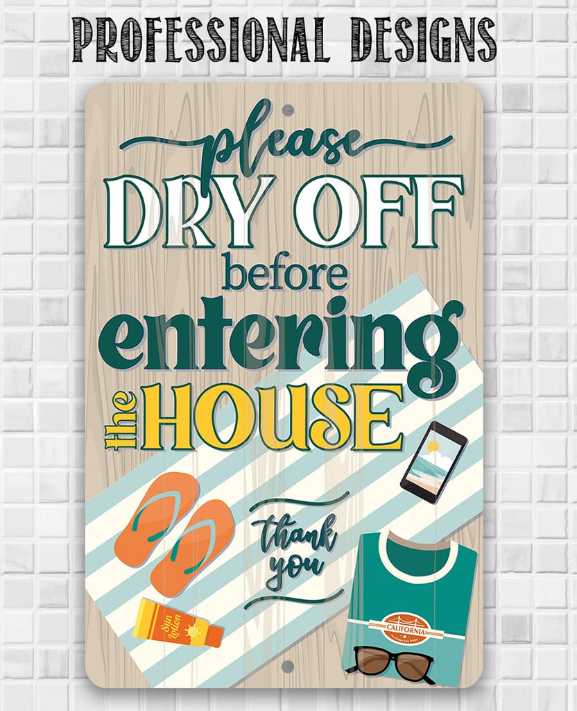 Please Dry Off Before Entering The House - Rustic Wall Hanging Plaque Beach Decor, Swimming Pool, Porch and Patio