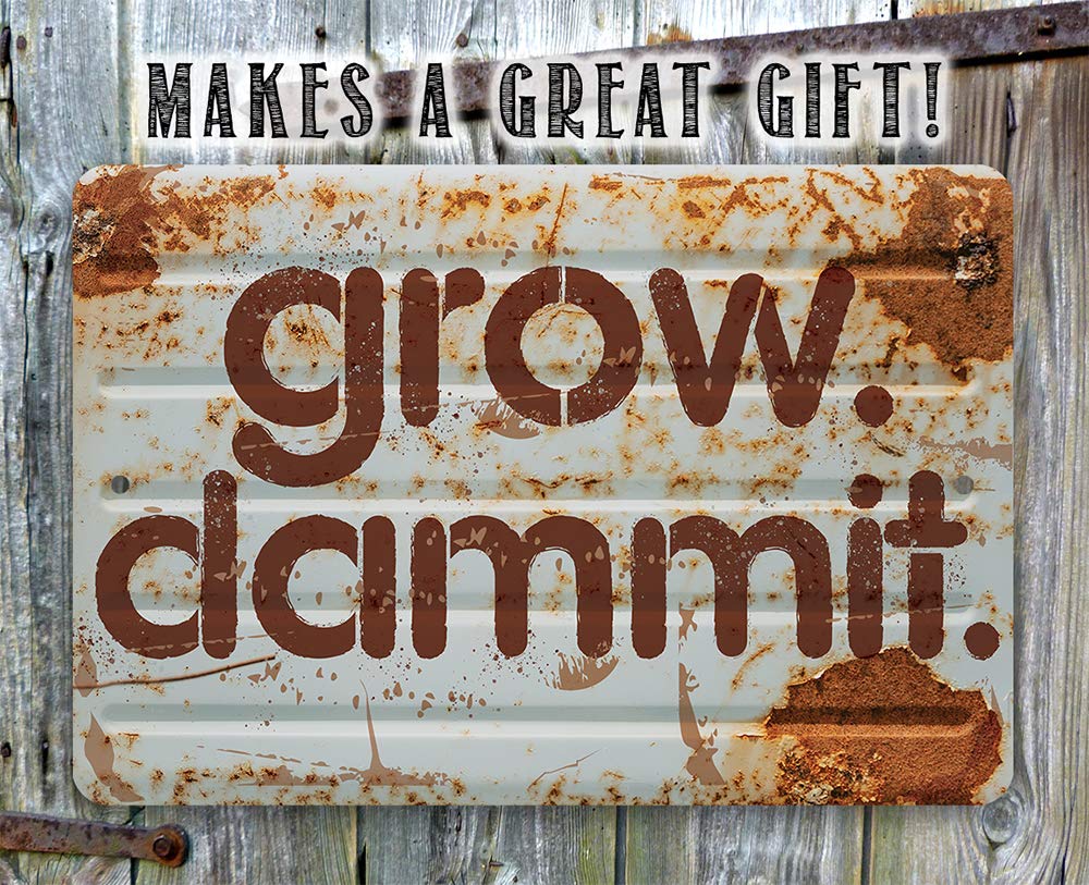 Grow Dammit Garden Sign - Funny Gardening Decor, Plants Outdoor Decoration and Lawn Yard Farm and Garden Display