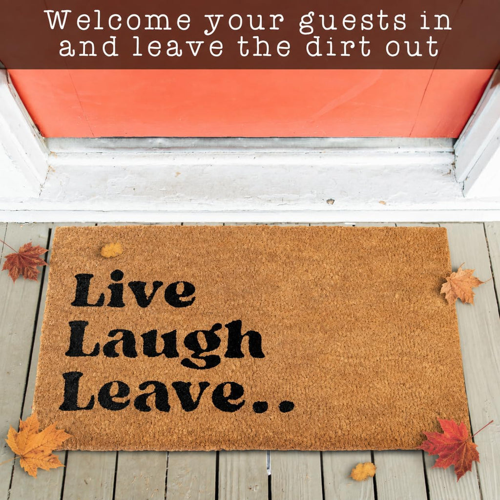 Live Laugh Leave Welcome Mat Outdoor 30x17 Inch, Funny Front Door Mat Coir | Funny Home Decor, Conversation Starter