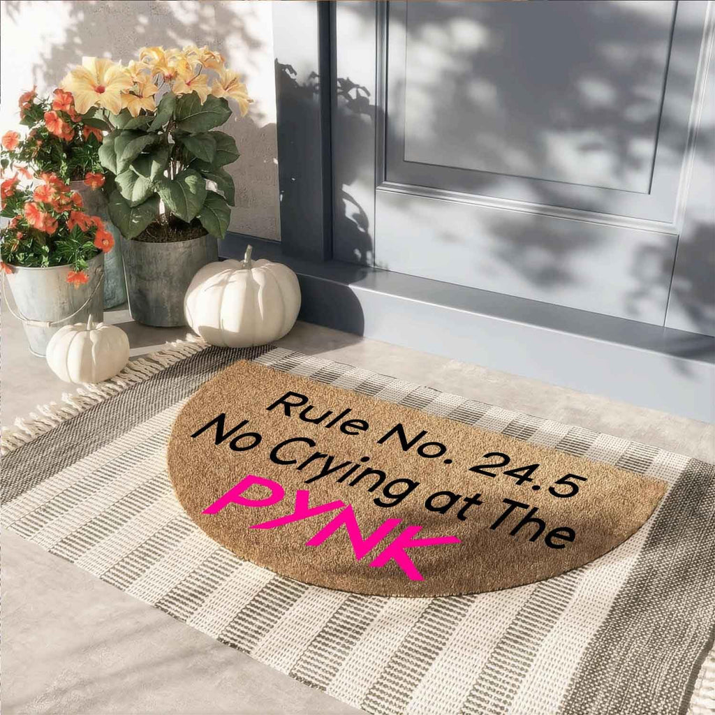 Funny Sarcastic Welcome Mat - Rule No. 24.5 No Crying at The Pynk Half Round Doormat, 29.5" x 17" Faux Coir Entryway