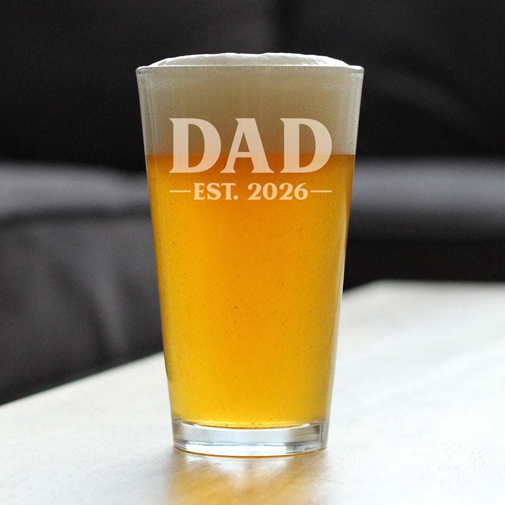 Dad Est 2026 Bold Pint Glass for New Dad - 16 oz