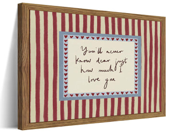 Framed Vintage Love Quote Canvas Wall Art, "You'll Never Know Dear Just How Much I Love You" Print, Striped Romantic