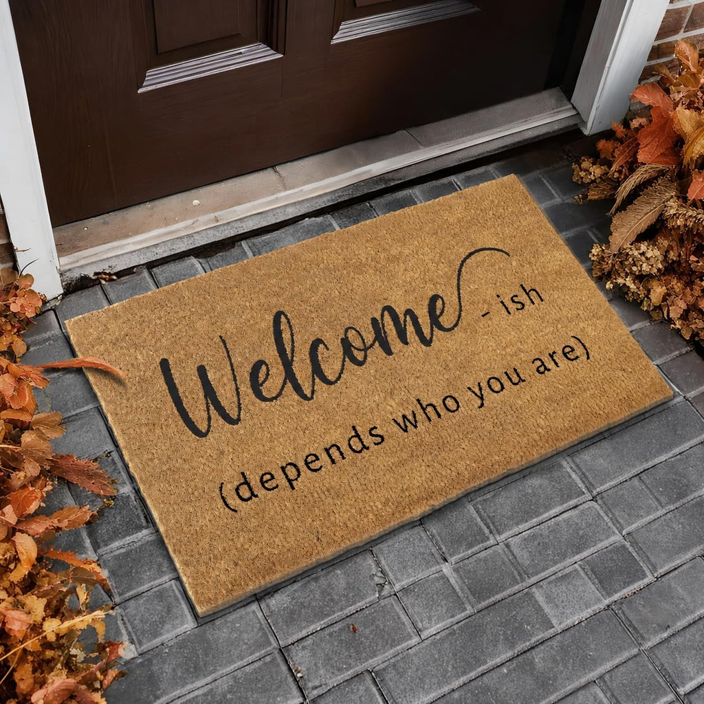 Welcome-ish Front Door Mat 30x17 Inch, Funny Welcome Mat, Coir Doormat | Natural Coco Fibers, Dirt Scraper, Pvc