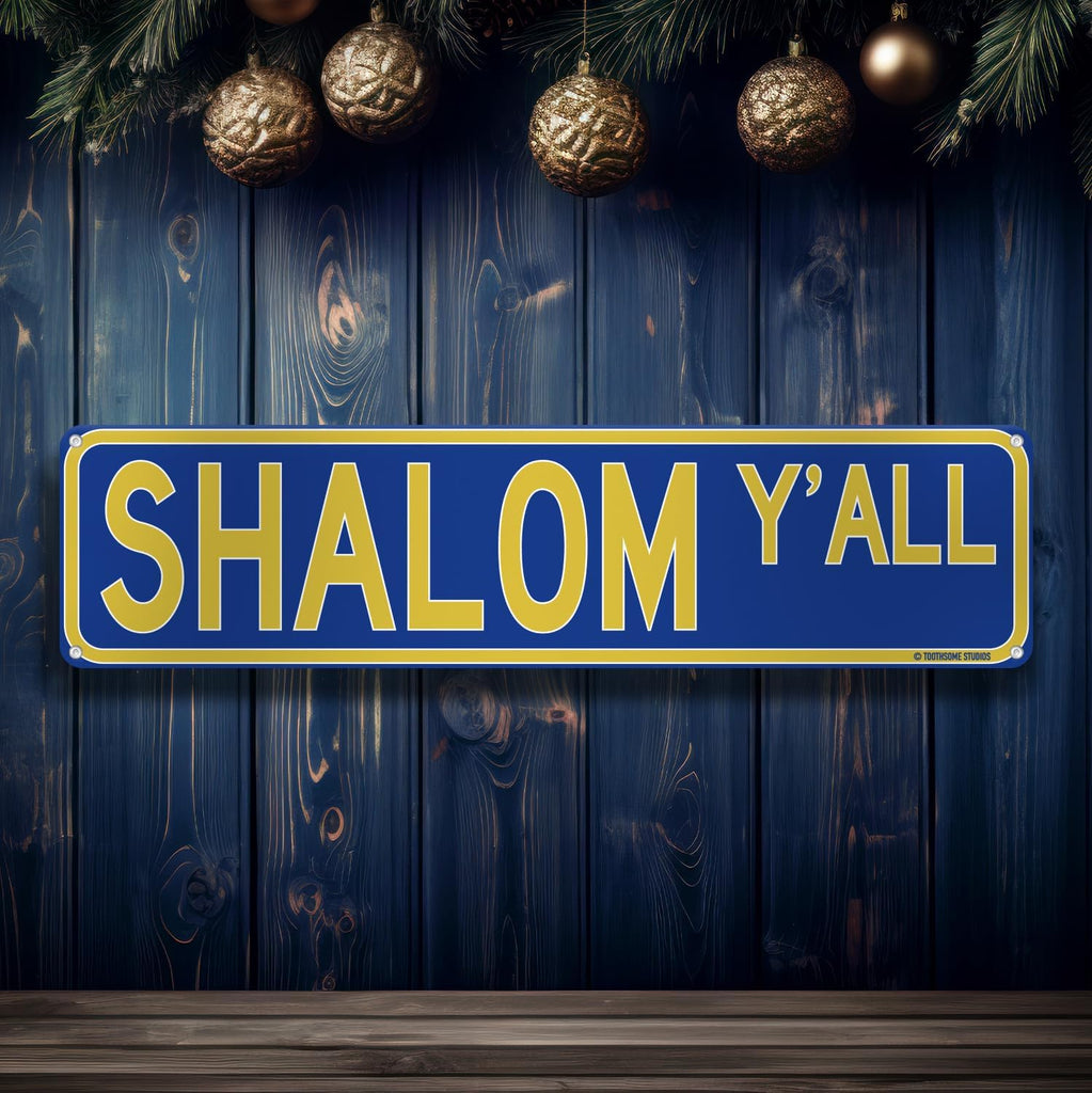 Shalom Y'all Jewish Hanukkah Theme Street Sign 16" x 4" Holiday Humor Ornament Novelty Home Decor Wall Decoration
