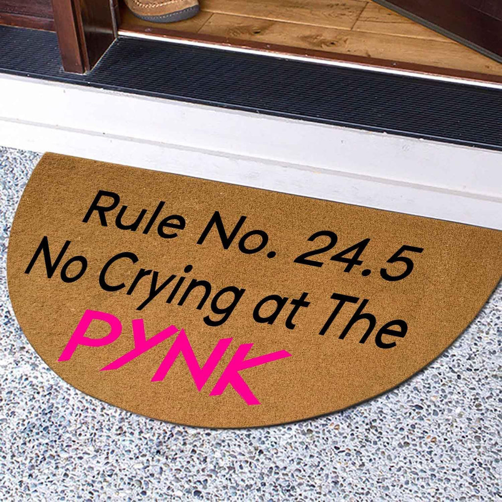 Funny Sarcastic Welcome Mat - Rule No. 24.5 No Crying at The Pynk Half Round Doormat, 29.5" x 17" Faux Coir Entryway