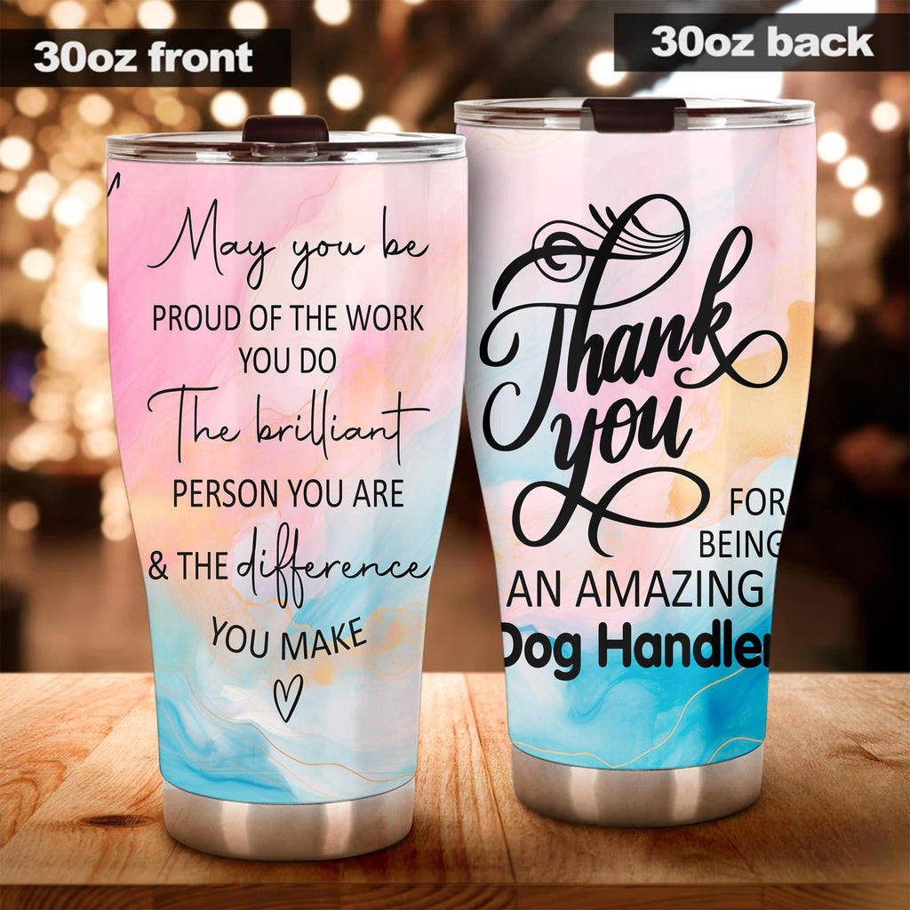 Thank You Amazing Dog Handler Tumbler Stainless Steel 30oz, Appreciation Gifts for Coworkers, Employees & Staffs