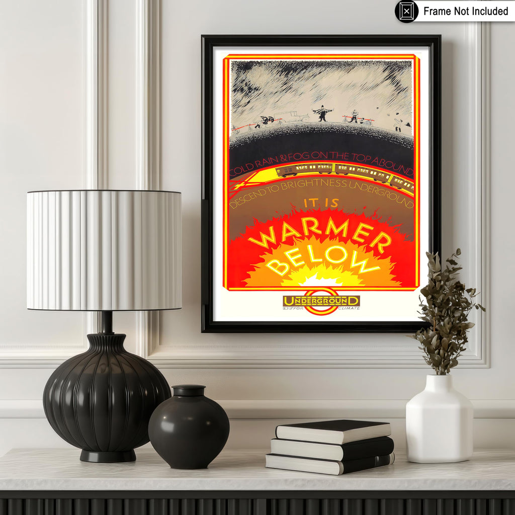 Master Vintage Travel Poster - Retro Tourism Print - It Is Warmer Below, London Underground, Climate, Train - Gift