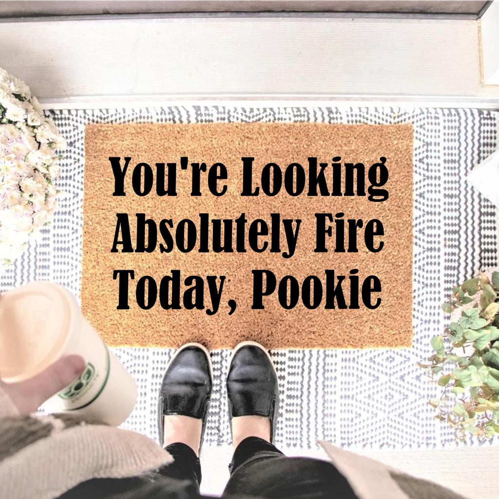 Funny Coir Doormat You're Looking Absolutely Fire Today, Pookie Front Door Mat Entryway Outdoor Mat with Heavy Duty