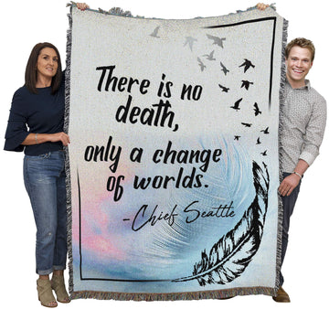 There is No Death Only A Change of Worlds Blanket Chief Seattle - Sympathy Bereavement Gift Tapestry Throw Woven from