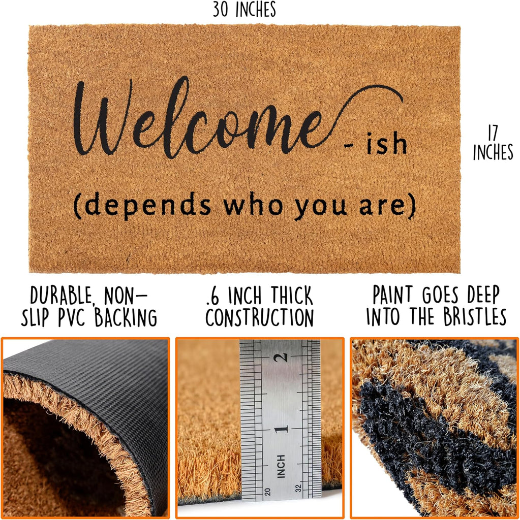 Welcome-ish Front Door Mat 30x17 Inch, Funny Welcome Mat, Coir Doormat | Natural Coco Fibers, Dirt Scraper, Pvc