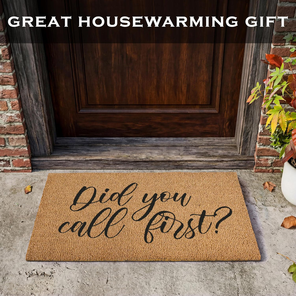 Did You Call First Welcome Mat 30x17 Inch, Funny Front Door Mat Coir