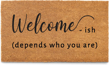 Welcome-ish Front Door Mat 30x17 Inch, Funny Welcome Mat, Coir Doormat | Natural Coco Fibers, Dirt Scraper, Pvc